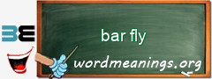 WordMeaning blackboard for bar fly